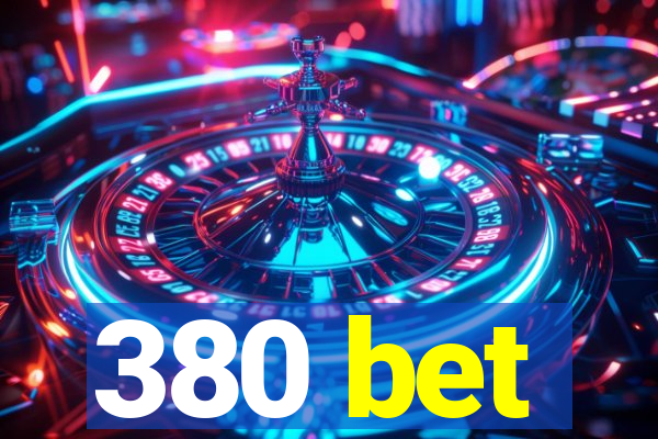 380 bet